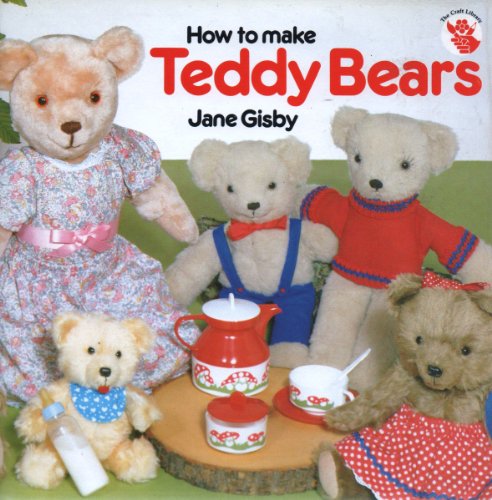 How to Make Teddy Bears and Friends