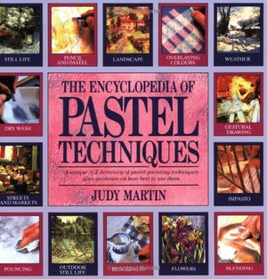 The Encyclopedia of Pastel Techniques