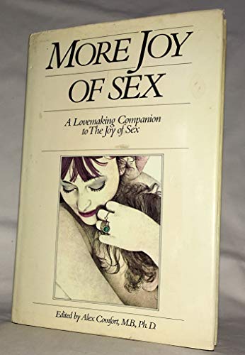 More joy;: A beautiful lovemaking sequel to The joy of sex;