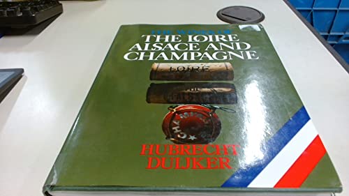 Wines of the Loire, Alsace and Champagne