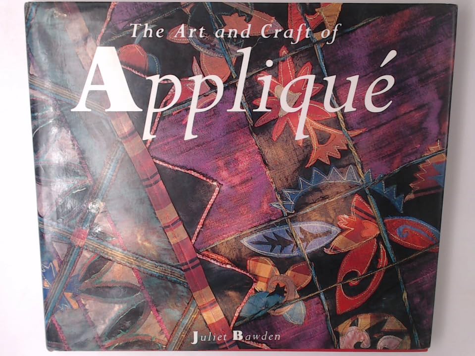 The Art and Craft of Applique