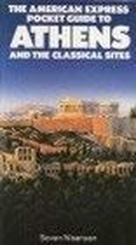 The American Express Pocket Guide to Athens and the Classical Sites