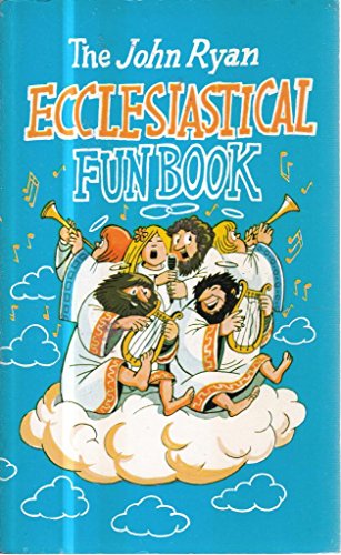 The John Ryan Ecclesiastical Fun Book