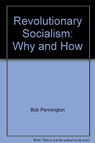 Revolutionary Socialism: Why and How
