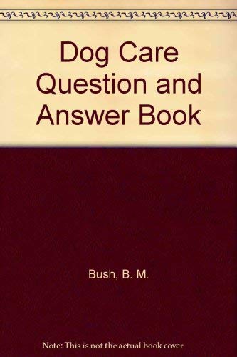 Dog Care Question and Answer Book