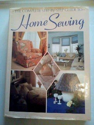 Complete Step-by-step Guide to Home Sewing