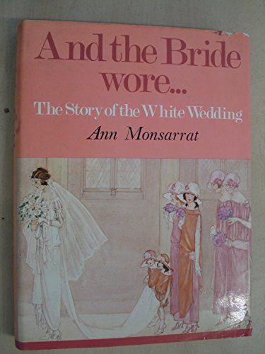 And the Bride Wore....