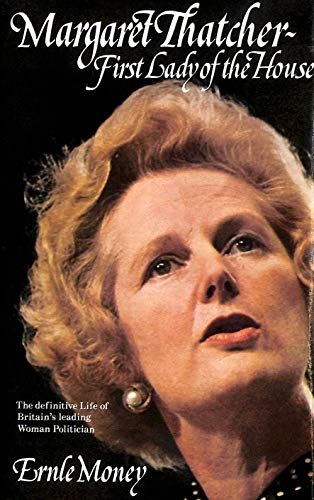 Margaret Thatcher: First Lady of the House