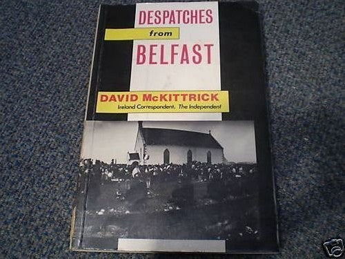 Despatches from Belfast