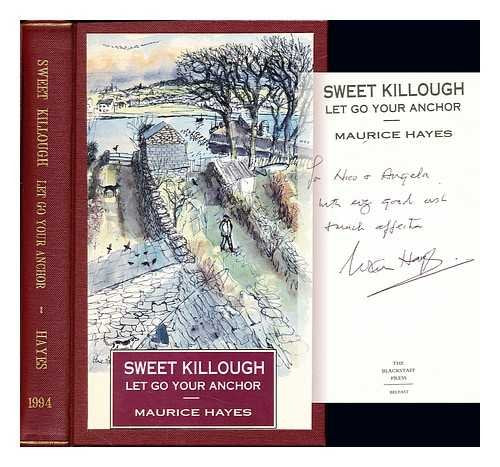 Sweet Killough, Let Go Your Anchor