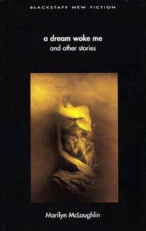 A Dream Woke Me and Other Stories