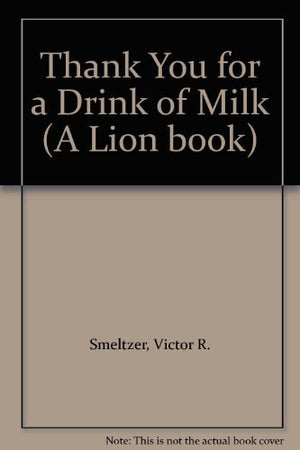 Thank You for a Drink of Milk