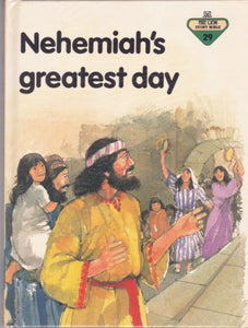 Nehemiah's Greatest Day 