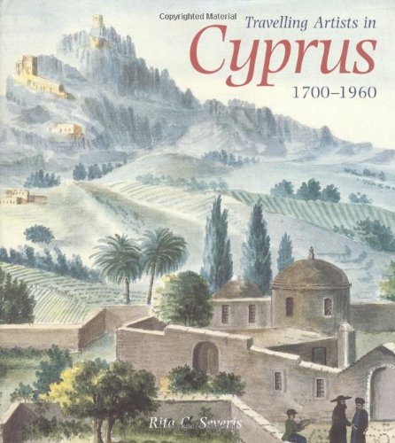Travelling Artists in Cyprus, 1700-1956