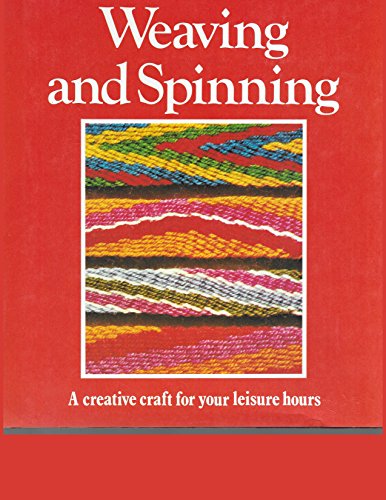 Weaving and Spinning