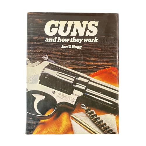 Guns and How They Work