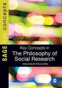 Key Concepts in the Philosophy of Social Research 