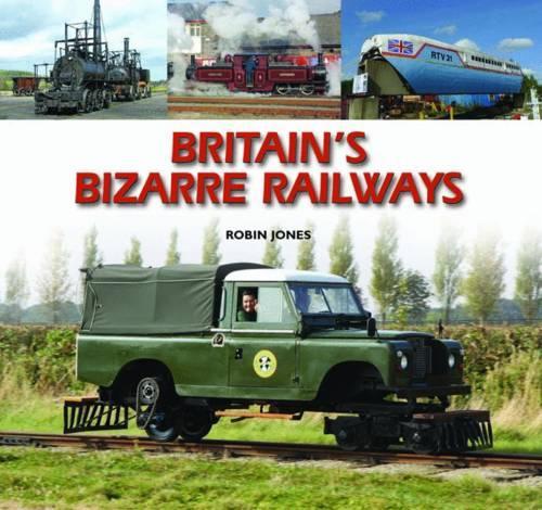 Britain's Bizarre Railways