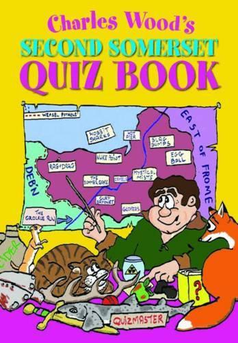 Charles Wood's Second Somerset Quiz Book