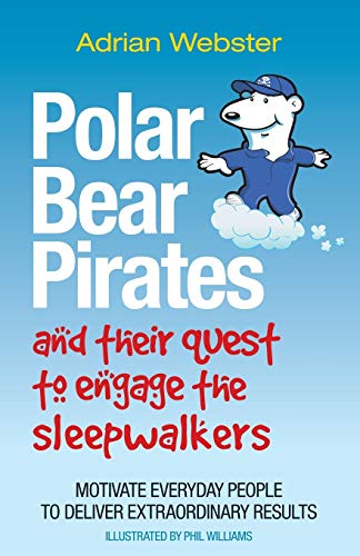 Polar Bear Pirates and Their Quest to Engage the Sleepwalkers