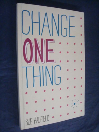Change One Thing!