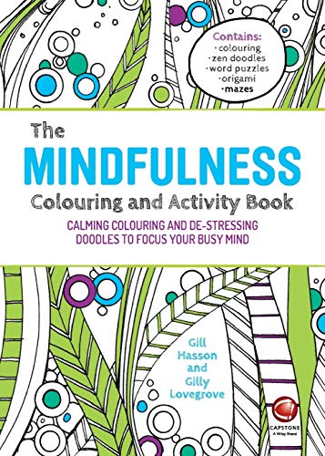 The Mindfulness Colouring and Activity Book