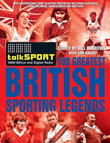 The Talksport 100 Greatest British Sporting Legends