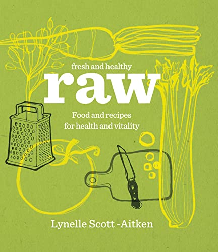 Fresh & Healthy: Raw