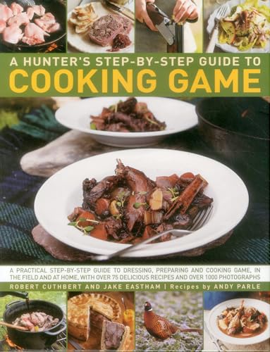 A Hunter's Step-by-Step Guide to Cooking Game