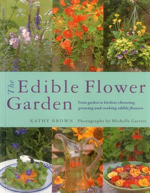 The Edible Flower Garden, The