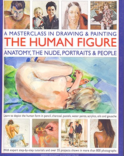 A Masterclass In Drawing And Painting The Human Figure