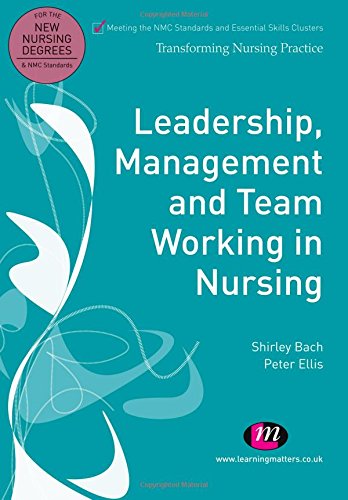 Leadership, Management and Team Working in Nursing