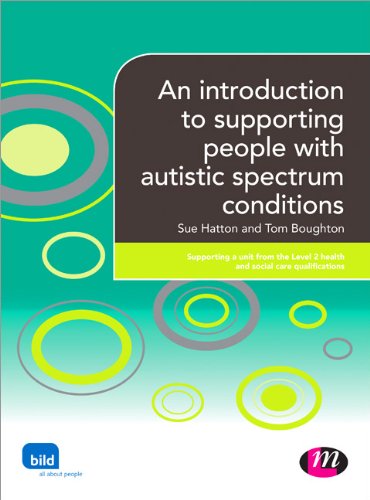 An introduction to supporting people with autistic spectrum conditions