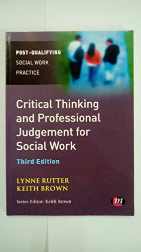 Critical Thinking and Professional Judgement for Social Work