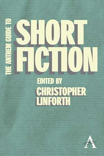 The Anthem Guide to Short Fiction