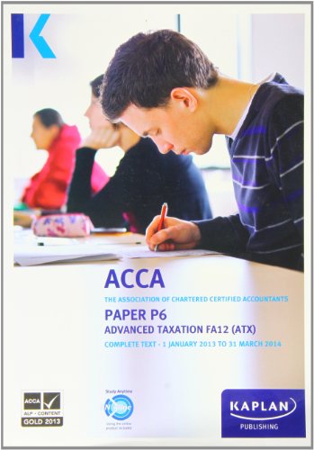 P6 Advanced Taxation ATX (FA12) - Complete Text