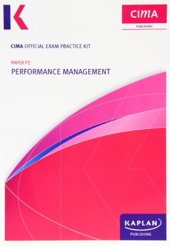 P2 Performance Management - CIMA Exam Practice Kit