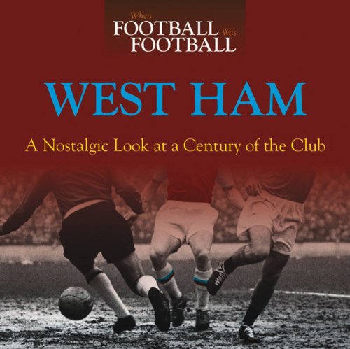 When Football Was Football: West Ham