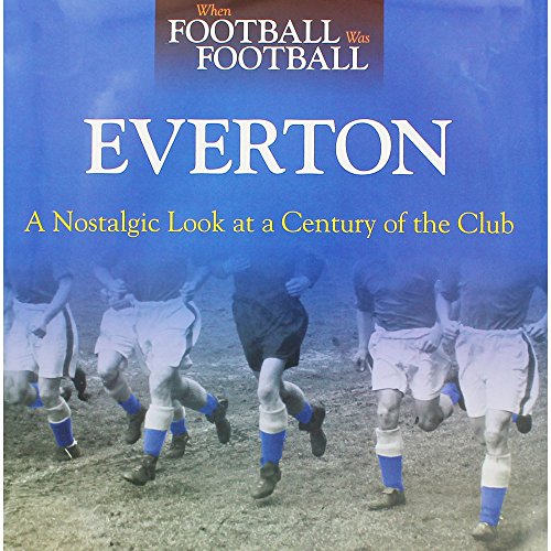 When Football Was Football: Everton