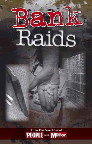 Crimes of the Century: Bank Raids