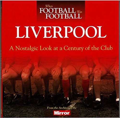 When Football Was Football: Liverpool