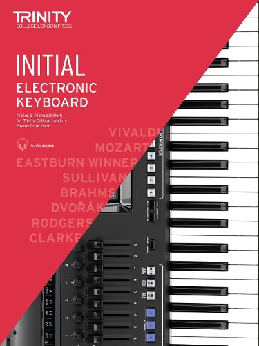 Trinity College London Electronic Keyboard Exam Pieces & Technical Work From 2019: Initial Grade