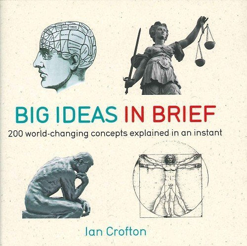 Big Ideas in Brief by Ian Crofton