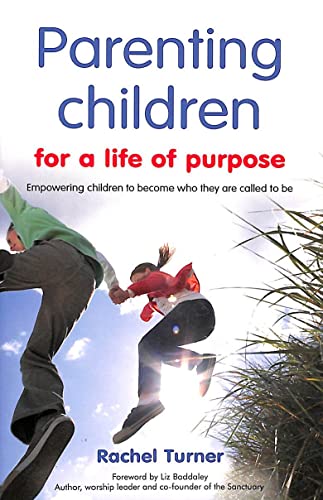 Parenting Children for a Life of Purpose