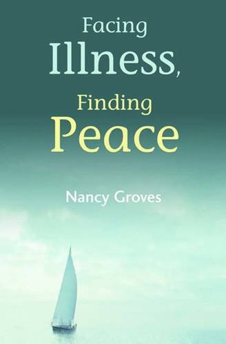 Facing Illness Finding Peace