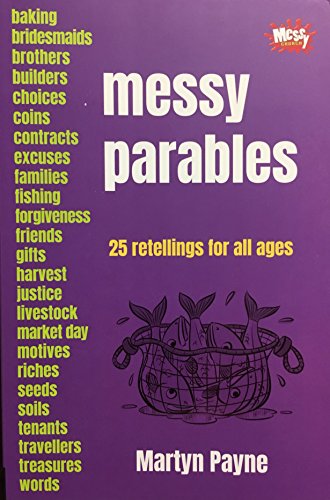 Messy Parables