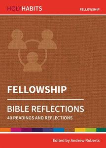 Holy Habits Bible Reflections: Fellowship 