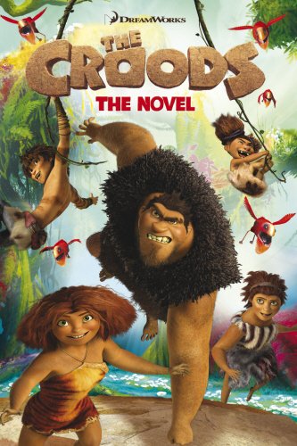 The Croods: the Novel