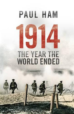 1914 the Year the World Ended