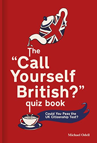 The Call Yourself British? Quiz Book